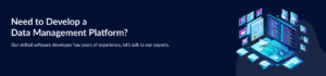 Develop a Data Management Platform