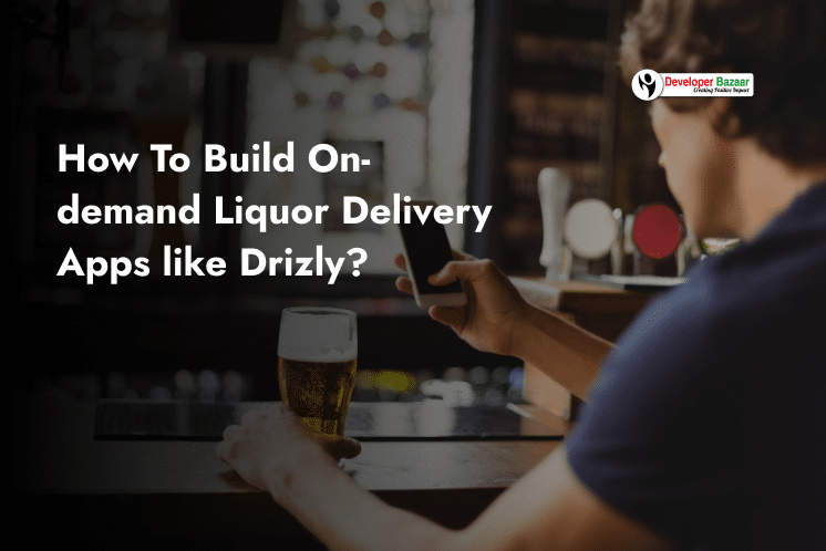 develop a liquor delivery app