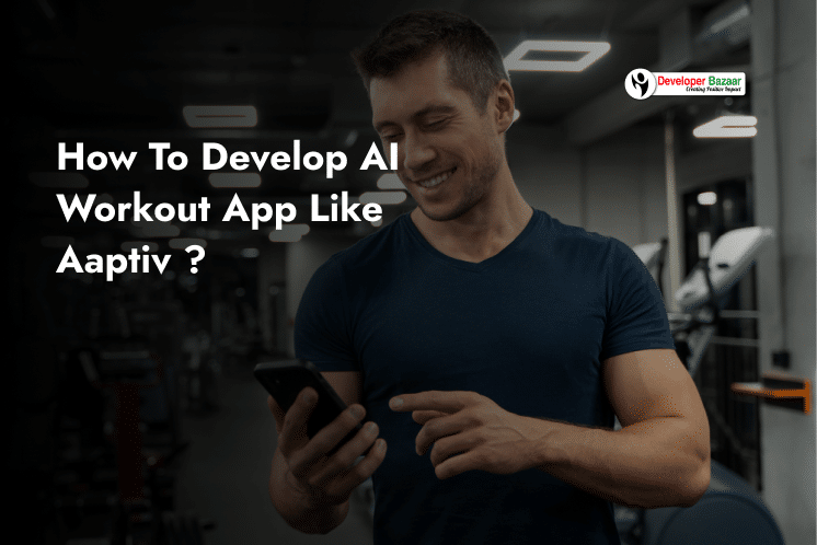 Develop AI Workout App Like Aaptiv